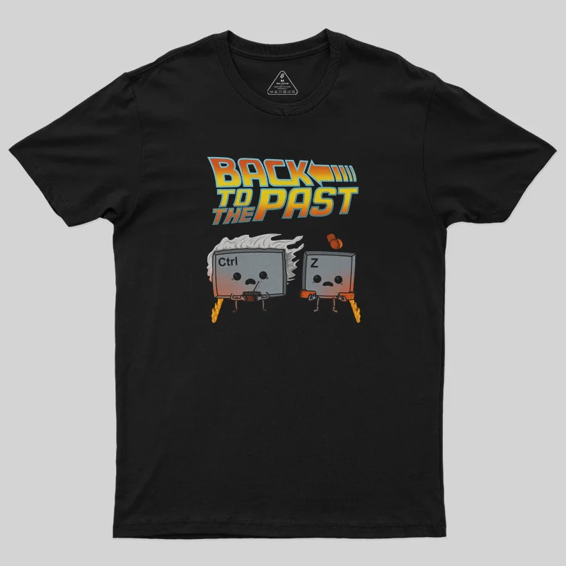 Back to the Past by Ctrl Z T-Shirt