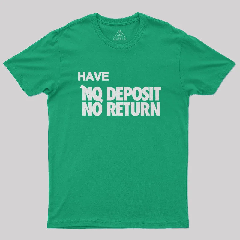 Have Deposit No Return Nerd T-Shirt