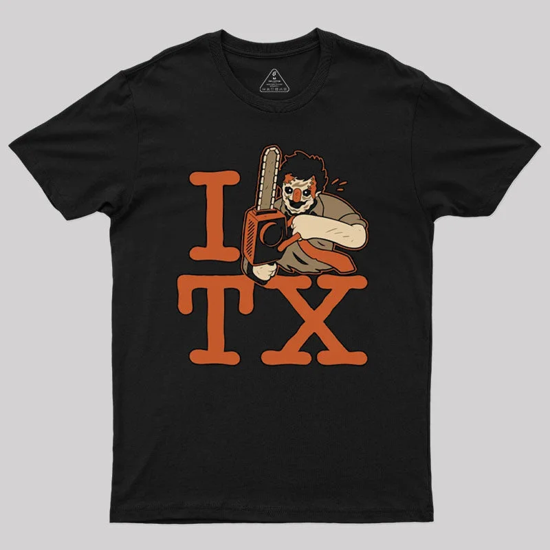 I <3 TX Chainsaw Massacre T-Shirt