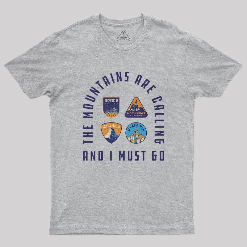 The Mountains Are Calling and I Must Go Geek T-Shirt