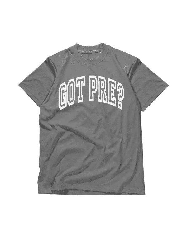 Got Pre? T-Shirt